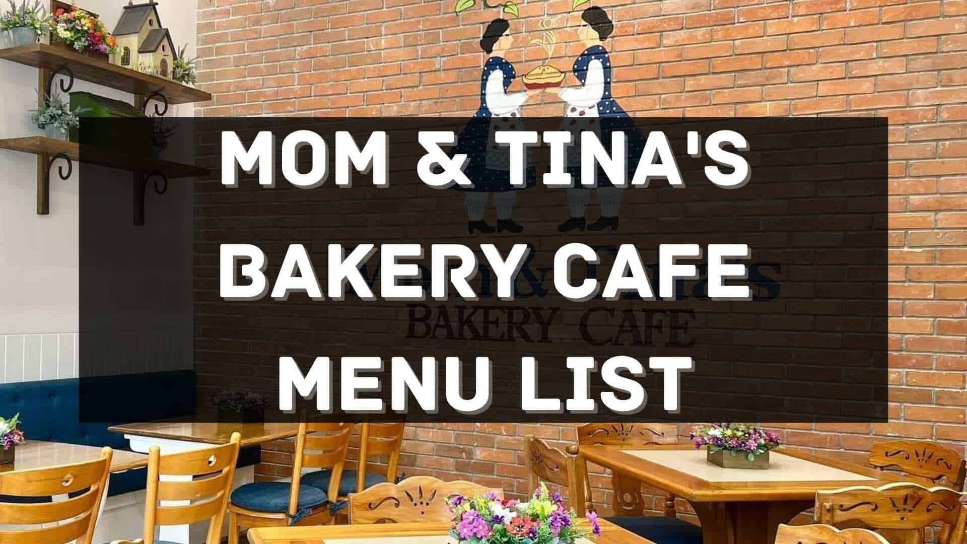 mom & tina's bakery cafe menu prices philippines