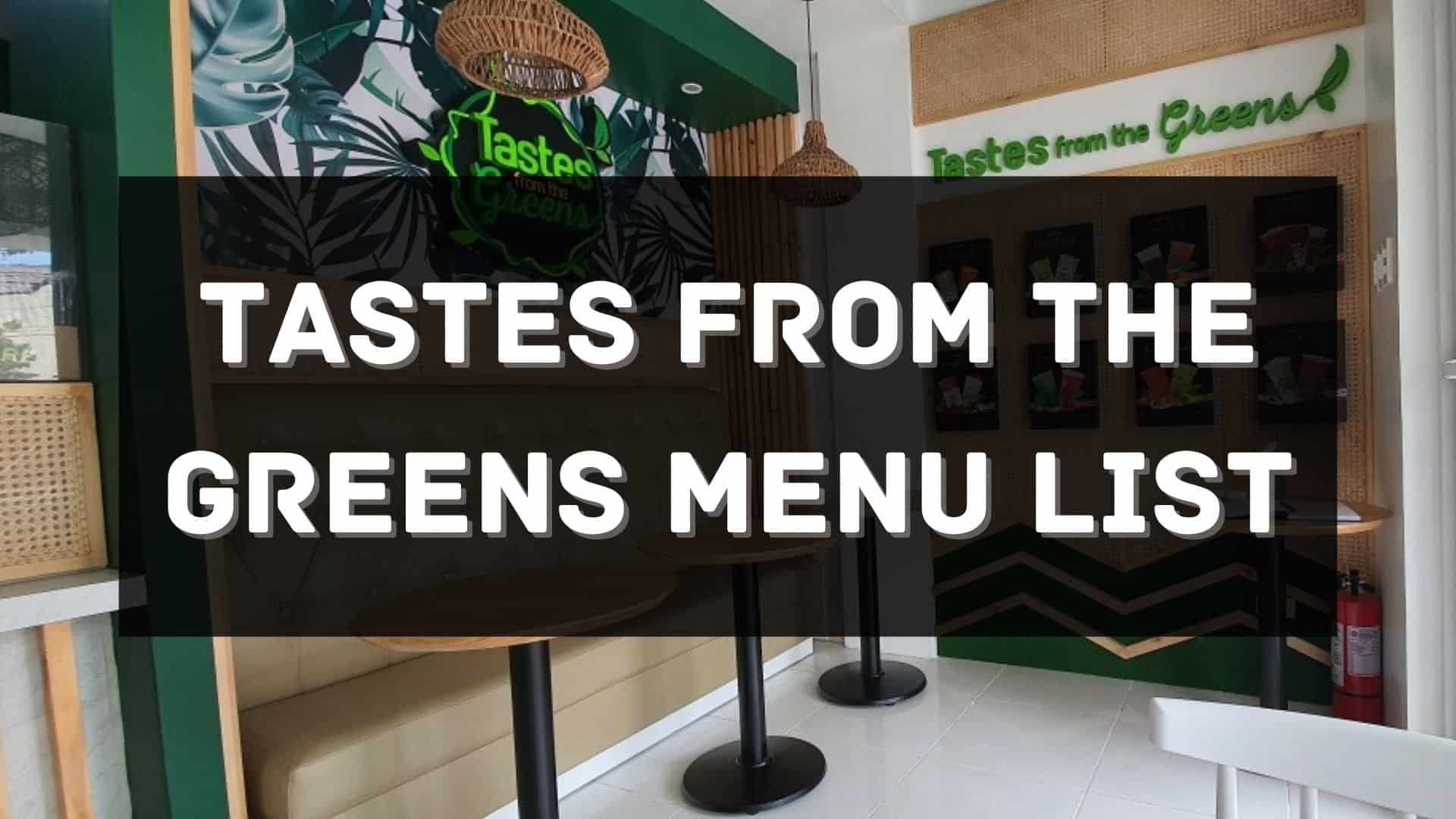tastes from the green menu prices philippines