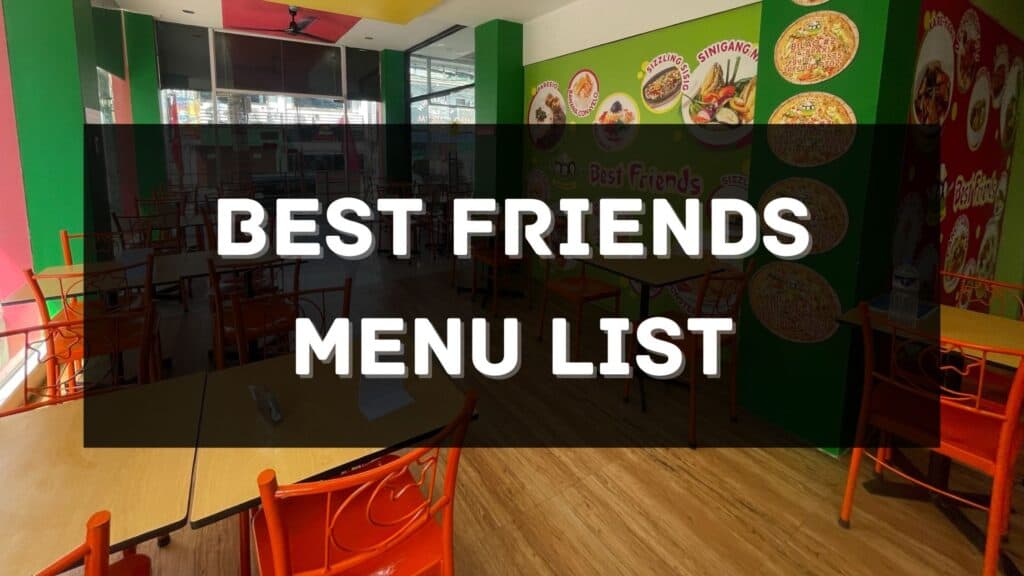 Best Friends Menu Prices Philippines 2024 [Updated] — All About