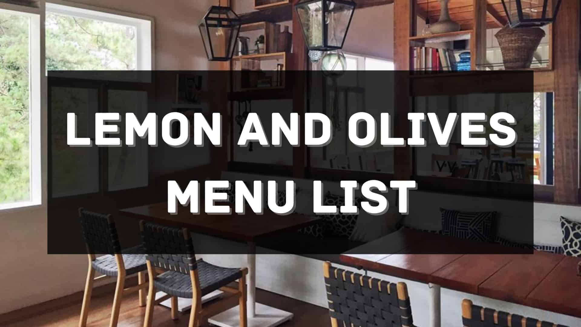 lemon and olives menu prices philippines