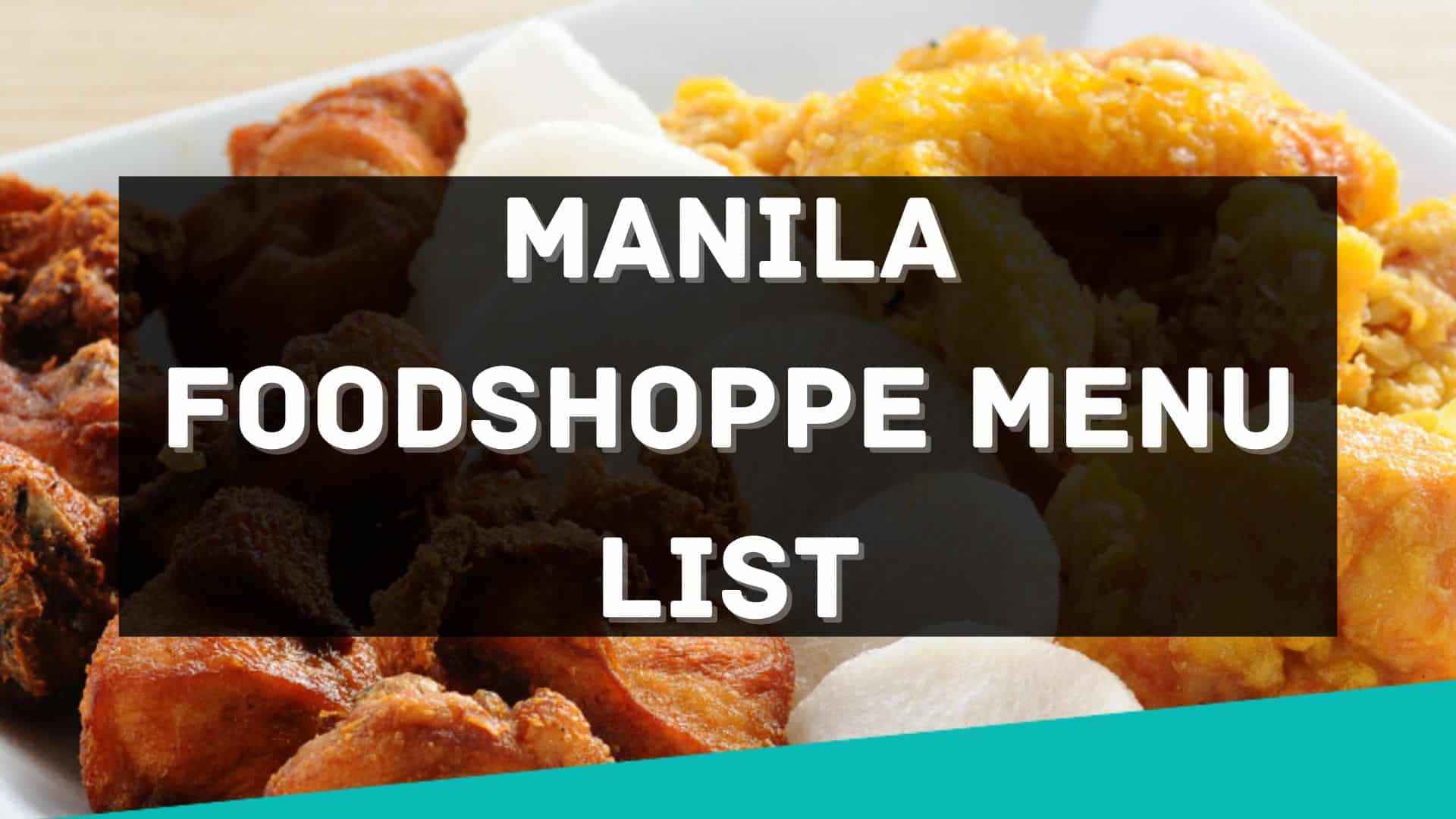manila foodshoppe menu prices philippines