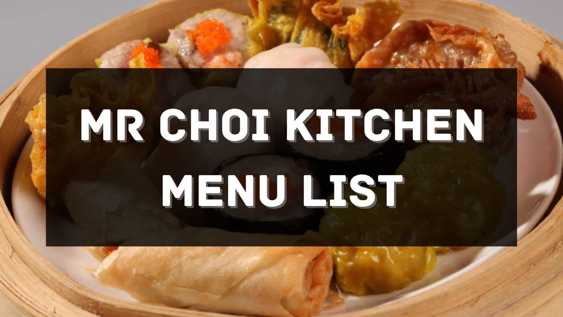 mr choi kitchen menu prices philippines