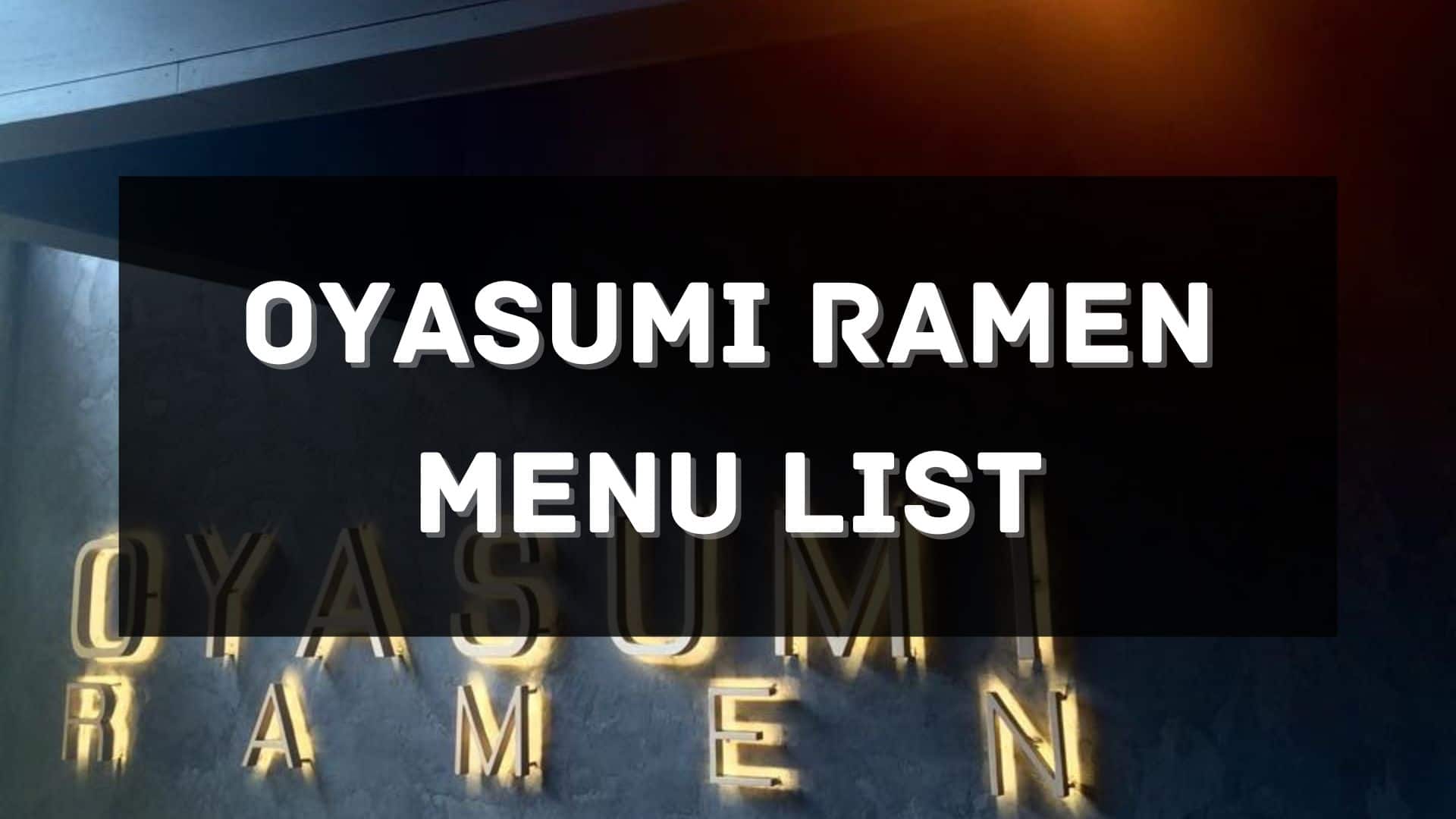 oyasumi ramen menu prices philippines