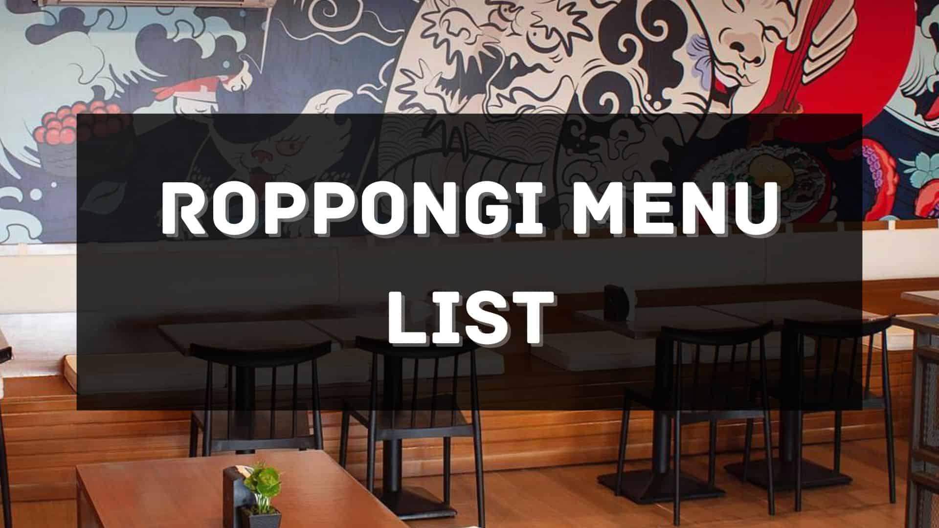 roppongi menu prices philippines
