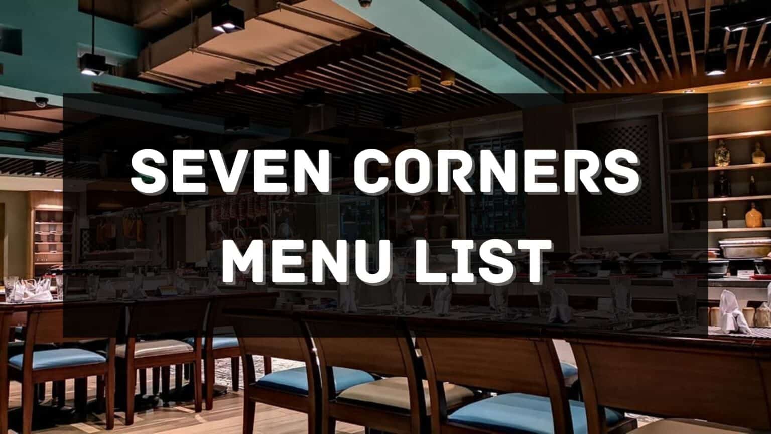 Seven Corners Menu Prices Philippines 2026 [Updated] — All About ...