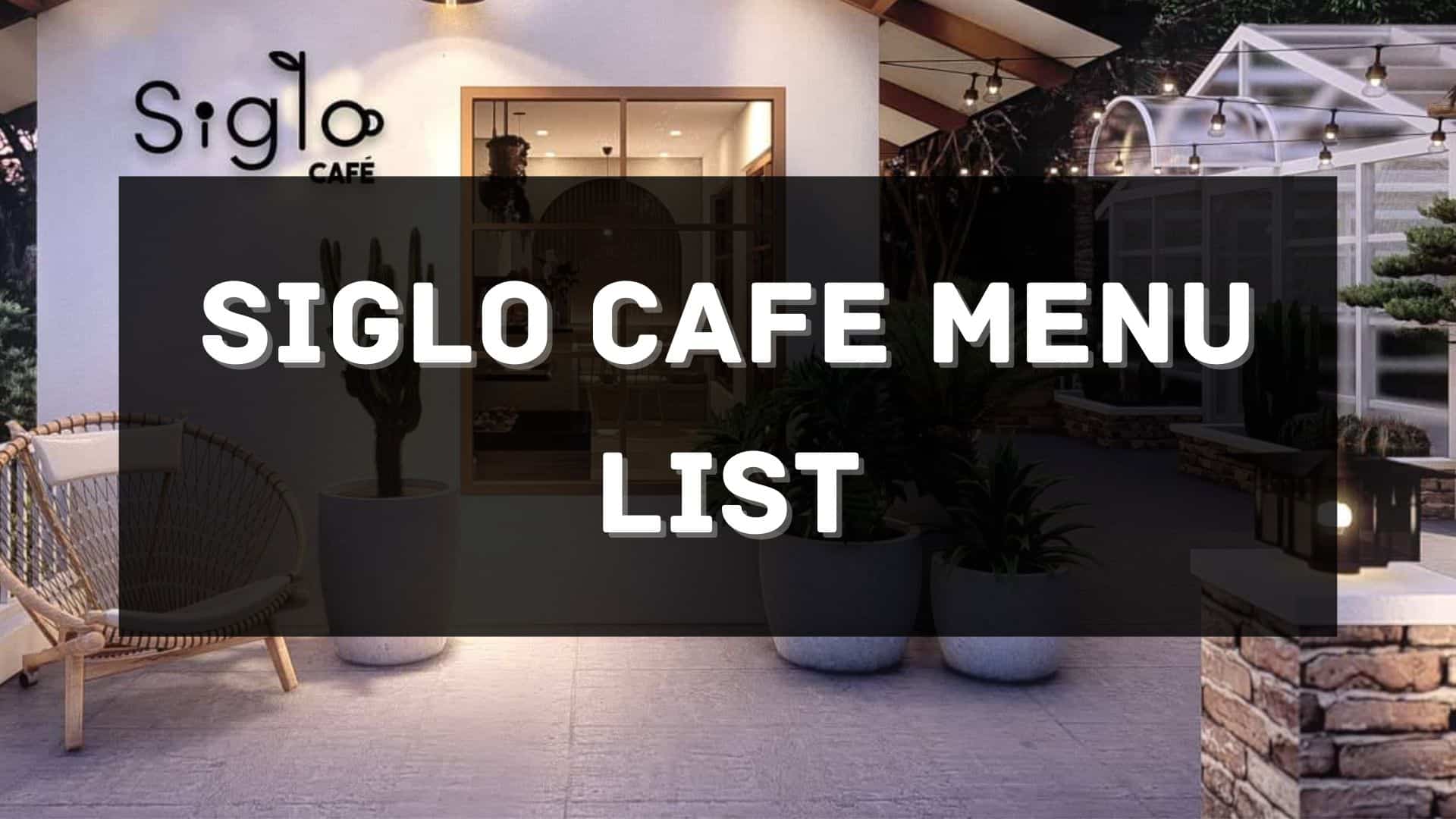 siglo cafe menu prices philippines