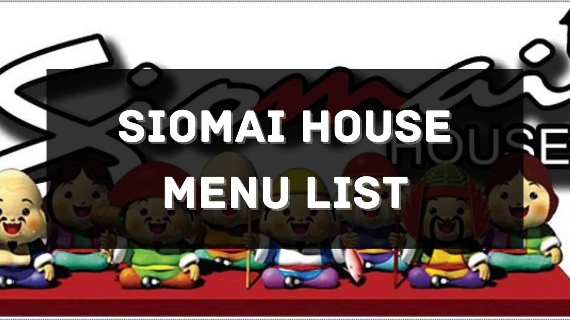 siomai house menu prices philippines