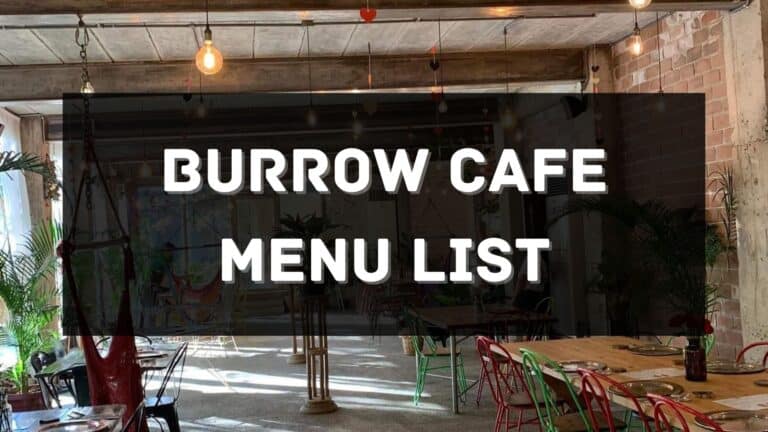Burrow Cafe Menu Prices Philippines 2026 [Updated] — All About ...