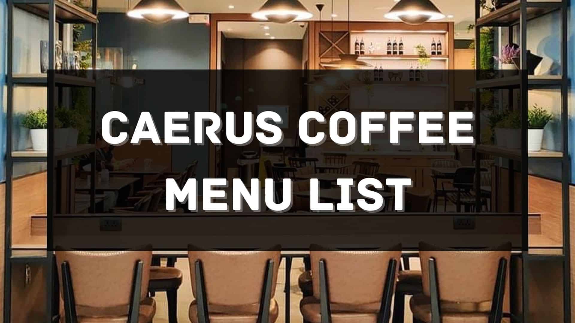 caerus coffee menu prices philippines
