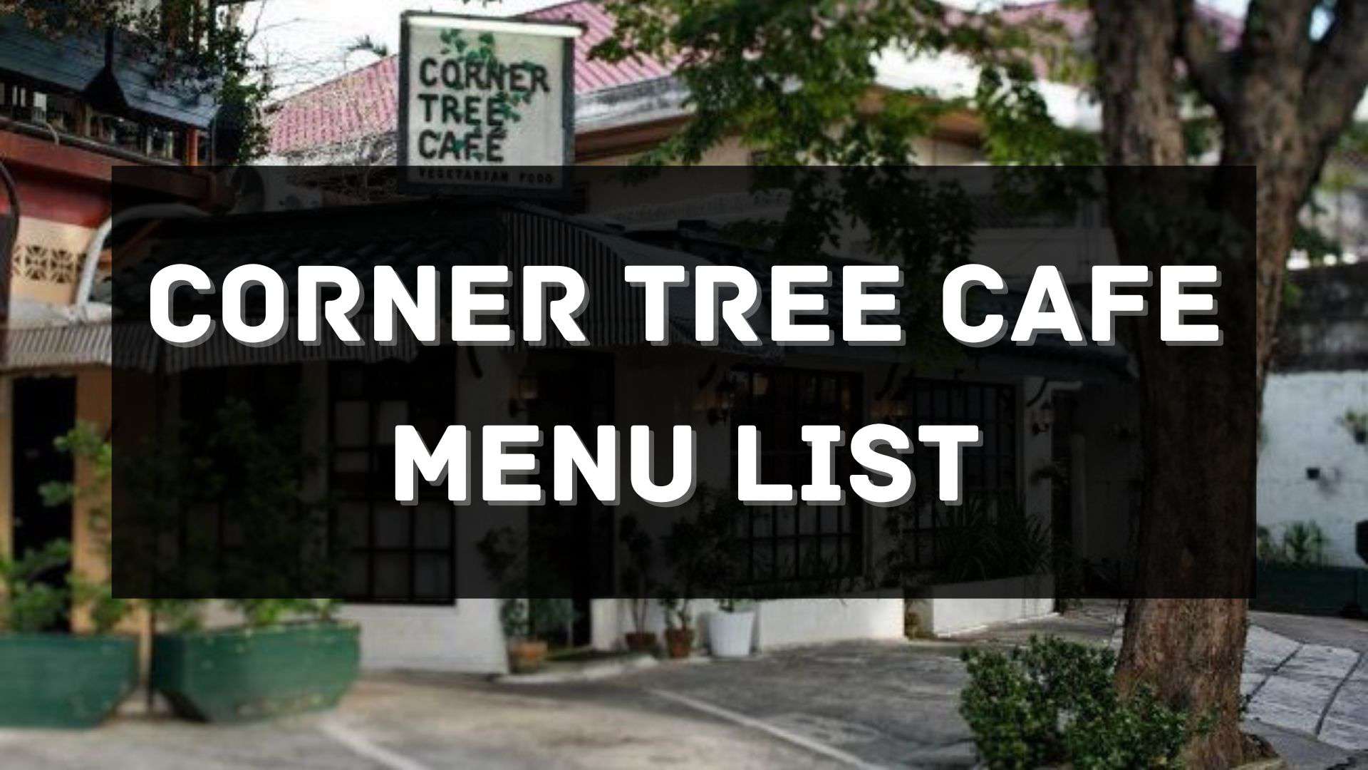 corner tree cafe menu prices philippines