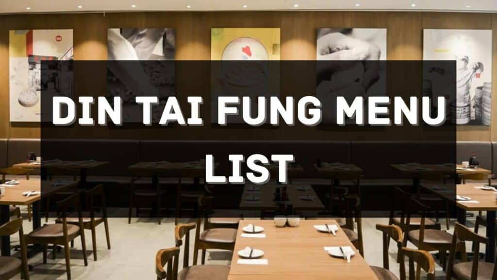 Din Tai Fung Menu Prices Philippines 2024 [Updated] — All About ...