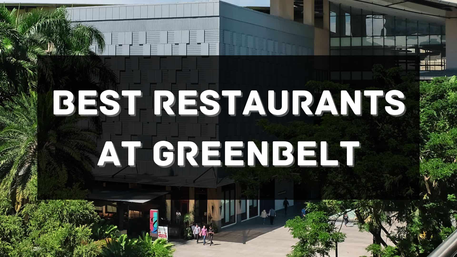 best restaurants at greenbelt