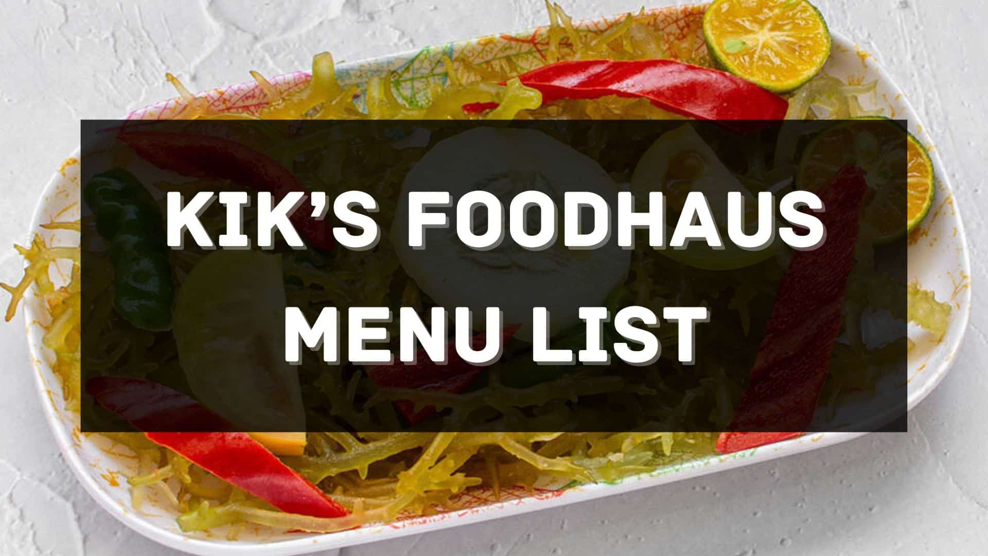 kik's foodhaus menu prices philippines