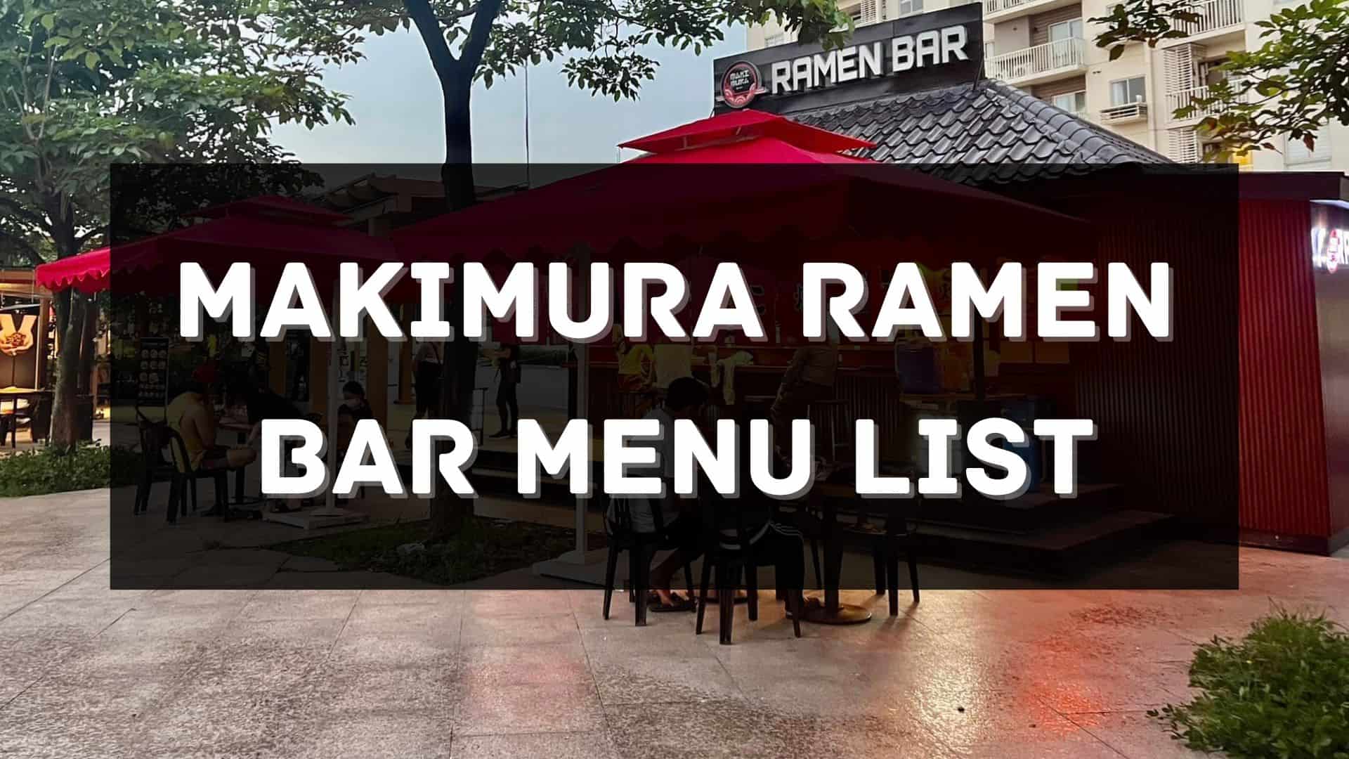 makimura ramen bar menu prices philippines