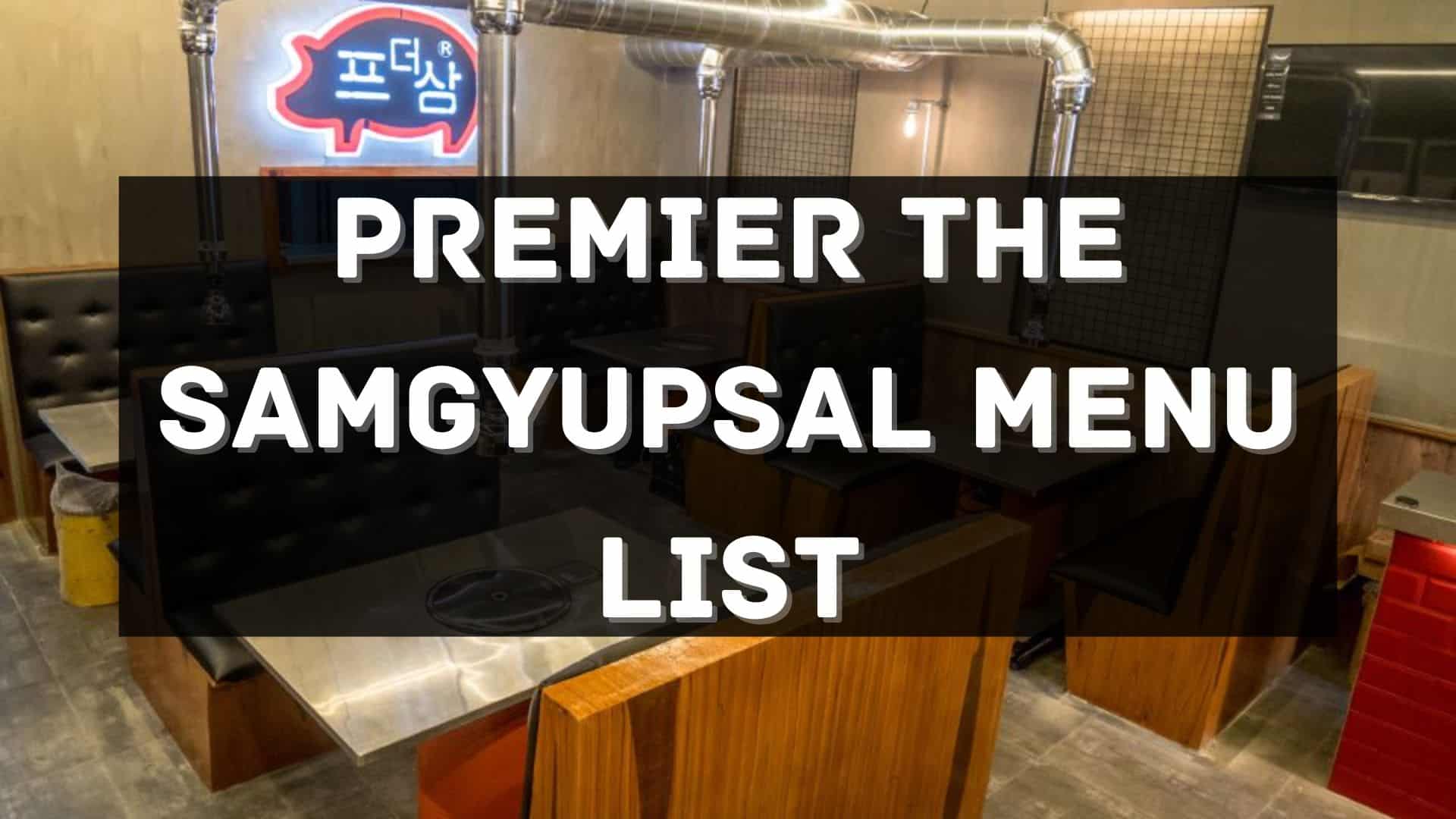 premier the samgyupsal menu prices philippines