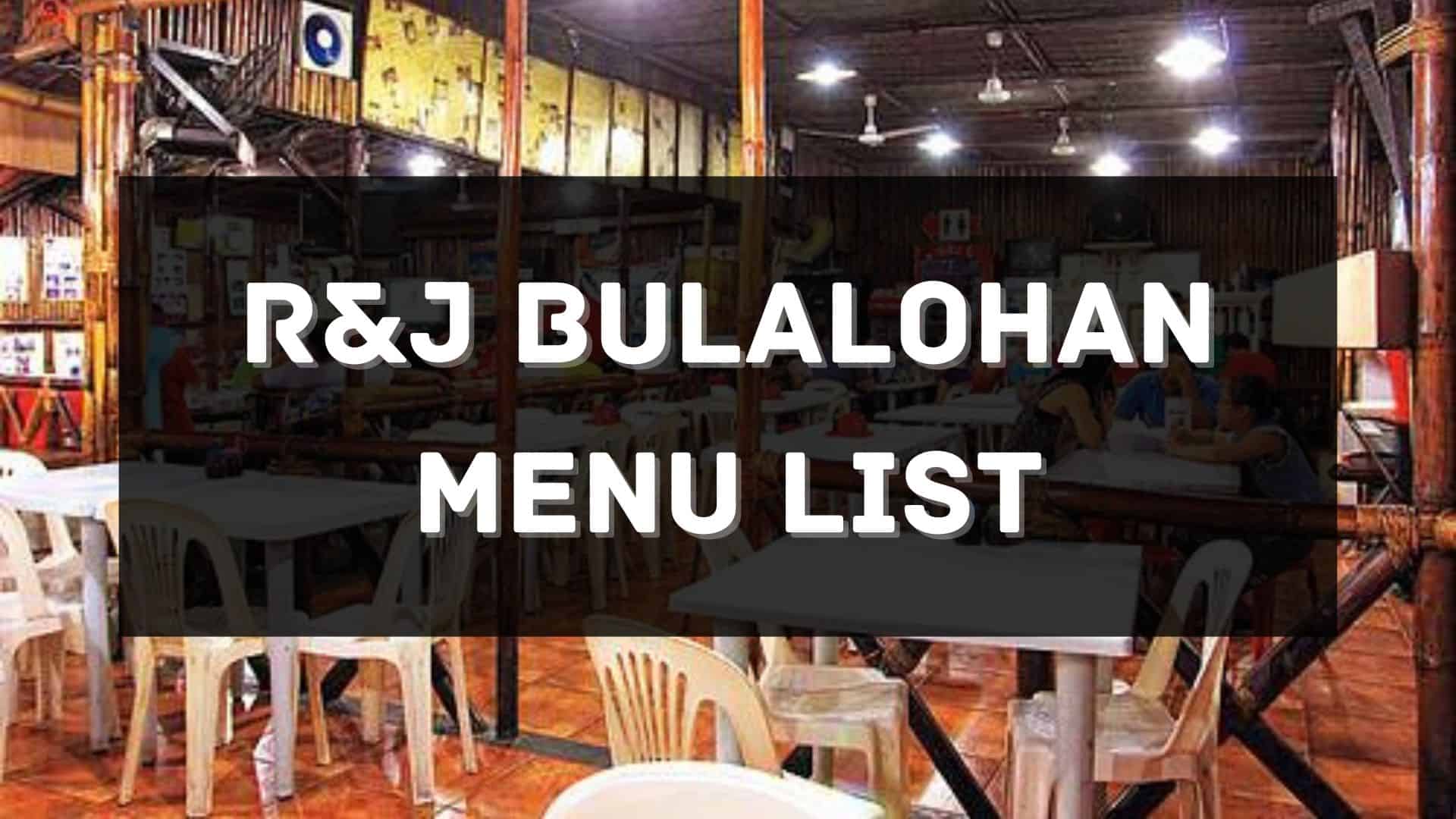 r&j bulalohan menu prices philippines