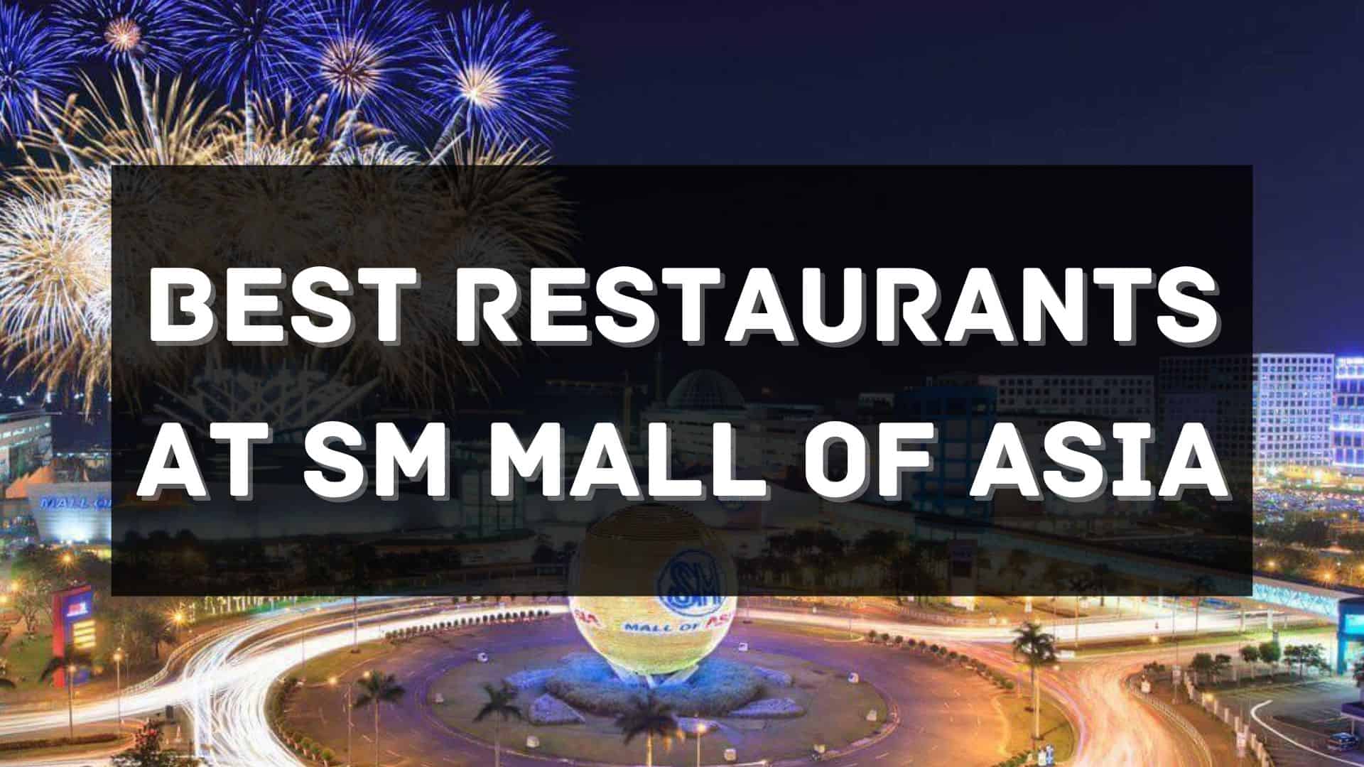best restaurants at SM Mall of Asia
