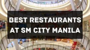 best restaurants at sm manila