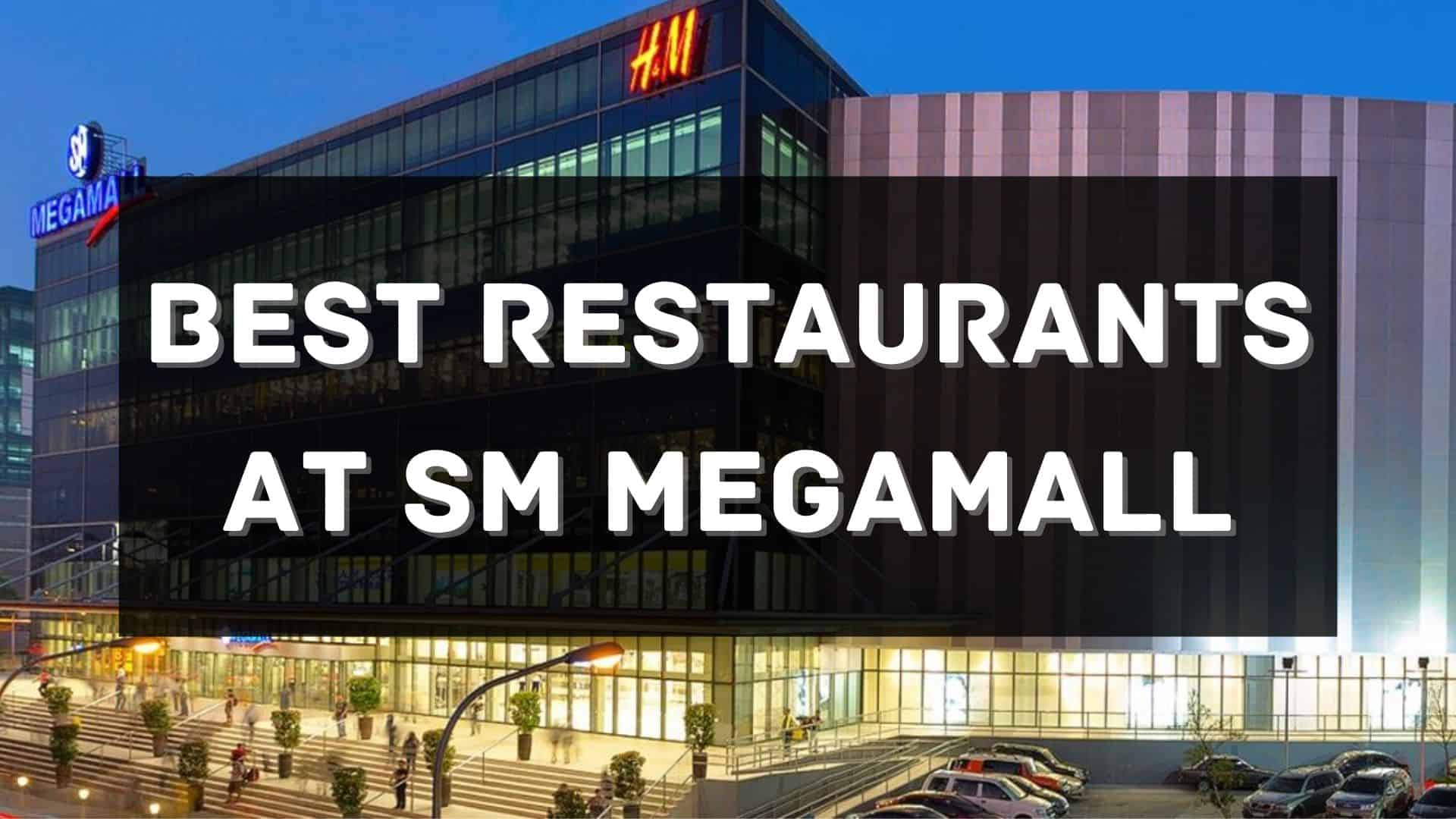 best restaurants at sm megamall