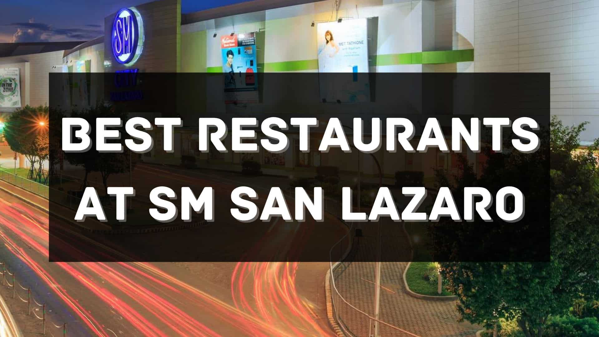 best restaurants at sm san lazaro