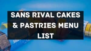 sans rival cakes and pastries menu prices philippines