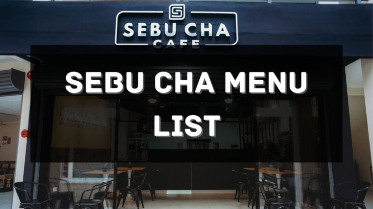 Sebu Cha Menu Prices Philippines 2026 [Updated] — All About Philippines ...