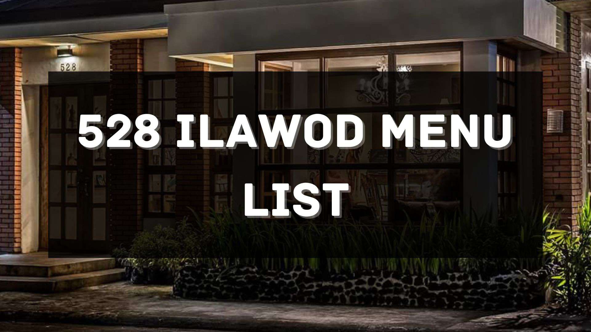 528 ilawod menu prices philippines