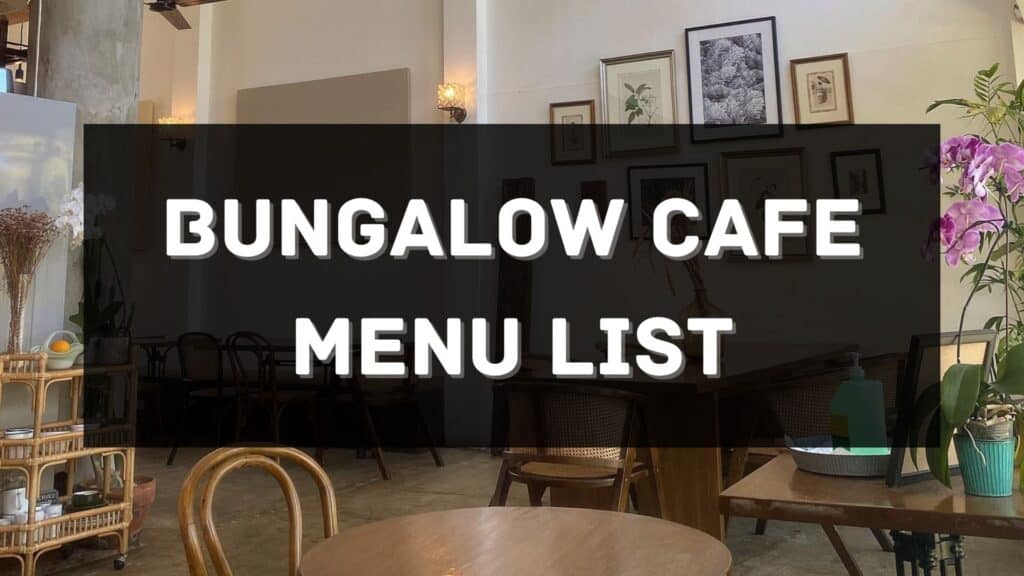 Bungalow Cafe Menu Prices Philippines 1024x576 