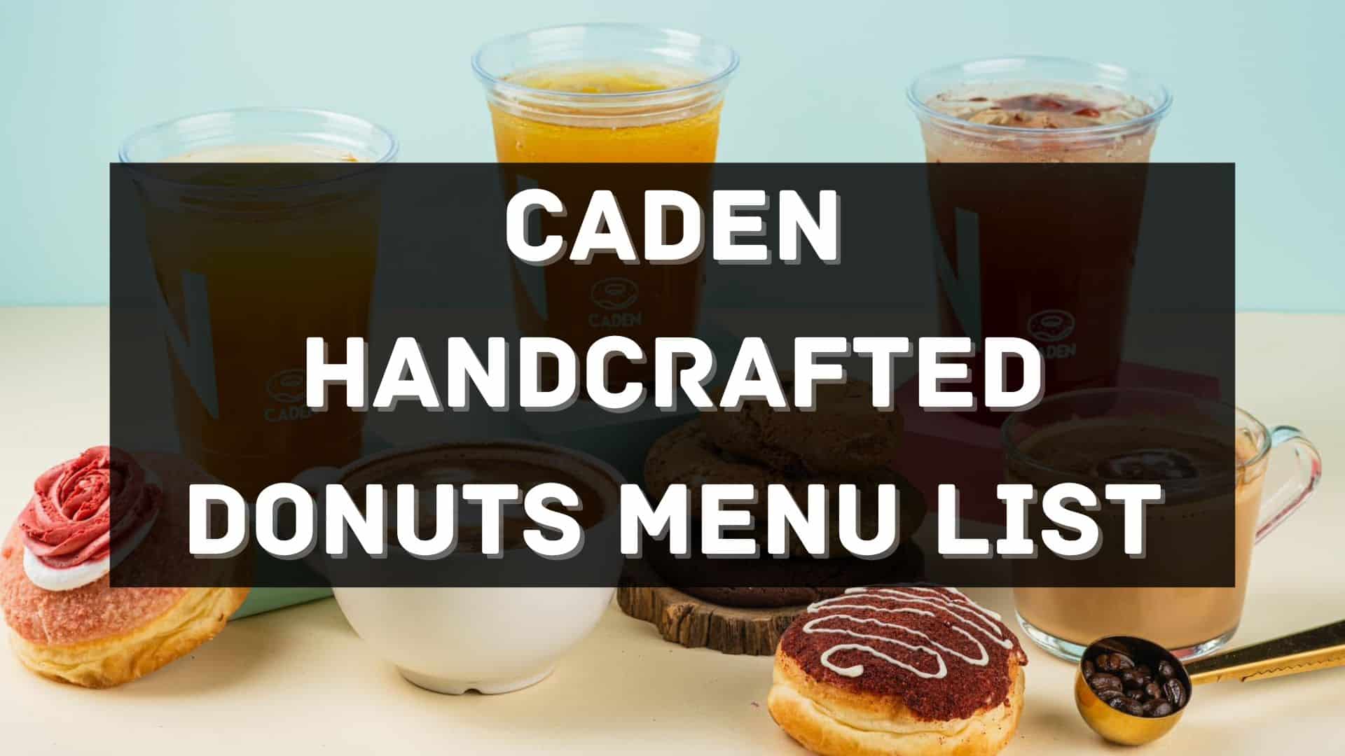 caden handcrafted donuts menu prices philippines