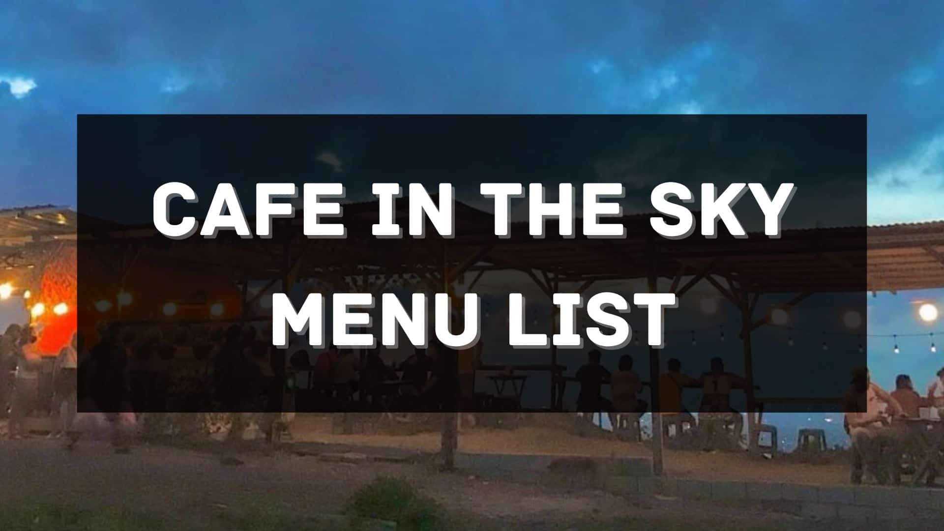 cafe in the sky menu prices philippines