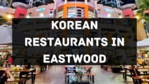 korean restaurants in eastwood