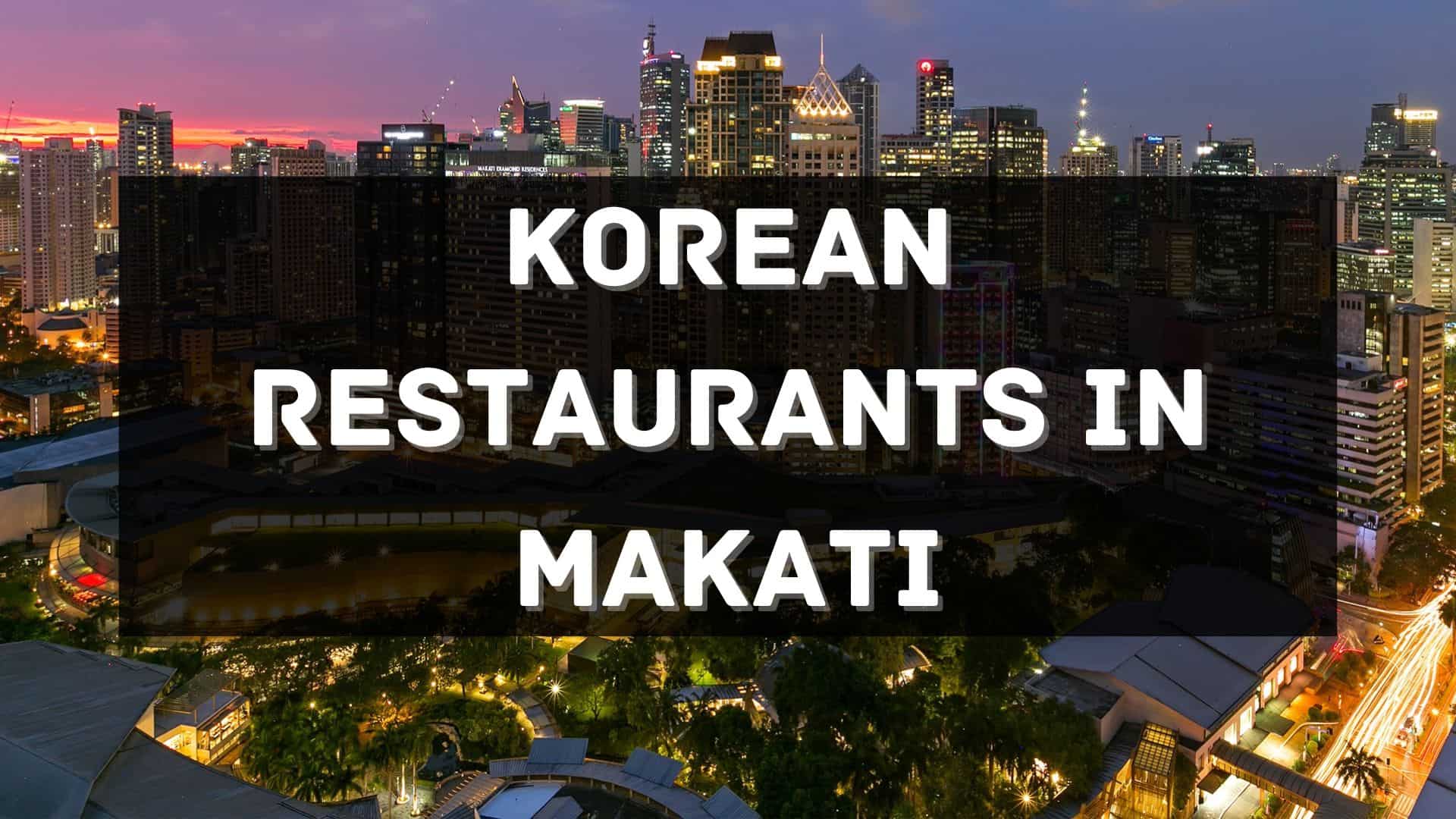 korean restaurants in Makati