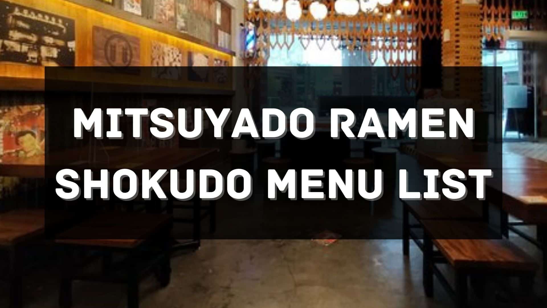 mitsuyado ramen shokudo menu prices philippines