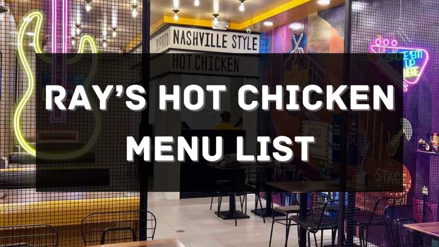 Ray's Hot Chicken Menu Prices Philippines 2026 [Updated] — All About ...