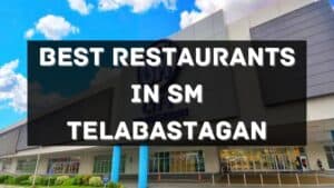 best restaurants in sm telabastagan