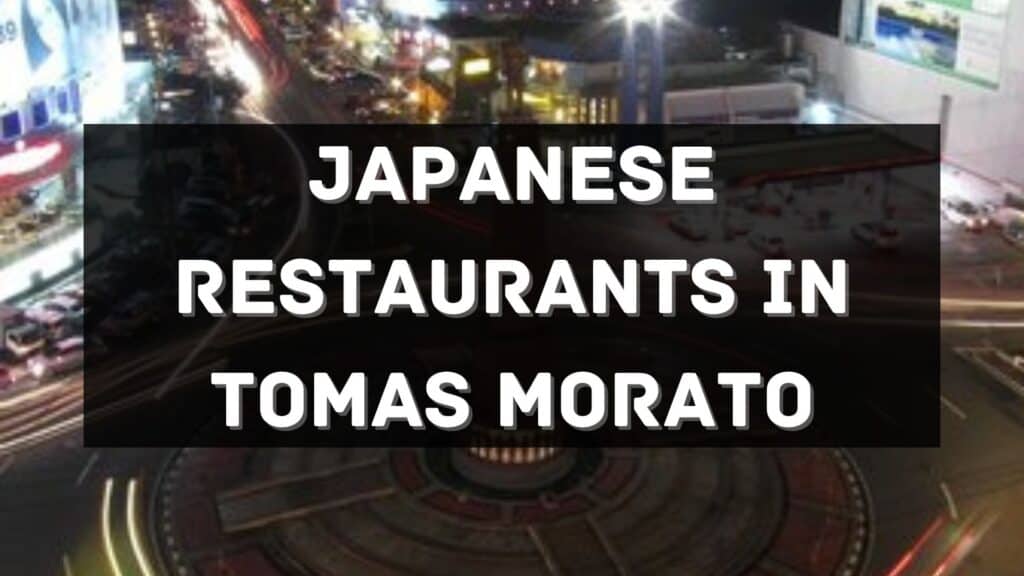 10 Japanese Restaurants To Try In Tomas Morato Philippines 2024   Tomas Morato Japanese Restaurants 1024x576 