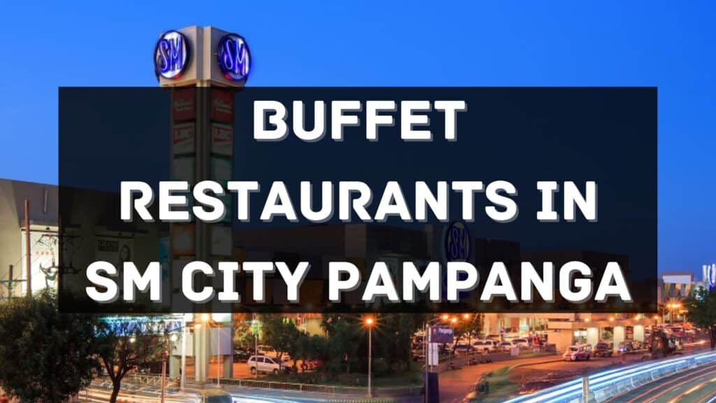 4 Must Try Buffet Restaurants in SM City Pampanga Philippines 2024 ...